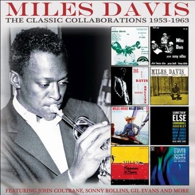 Miles Davis - Classic Collaborations: 1953 - 1963 (CD)
