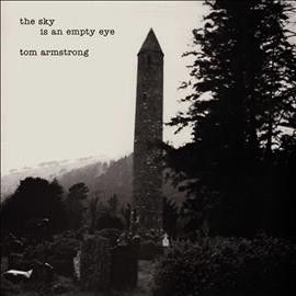 Tom Armstrong - Sky Is An Empty Eye (Vinyl)