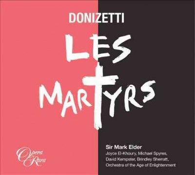 Mark Elder - Donizetti: Les Martyrs (CD)