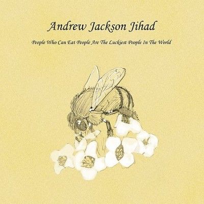 Andrew Jackson Jihad - People Who Can Eat People Are The Luc (Vinyl)