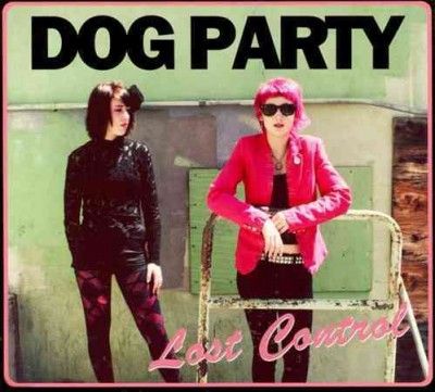 Dog Party - Lost Control (Vinyl)