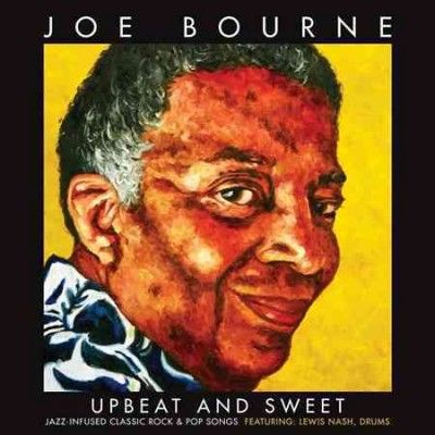 Joe Bourne - Upbeat And Sweet: Jazz Infused Classic (CD)