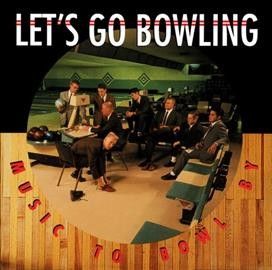Let's Go Bowling - Music To Bowl By (Vinyl)