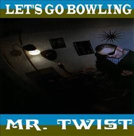 Let's Go Bowling - Mr. Twist (Vinyl)