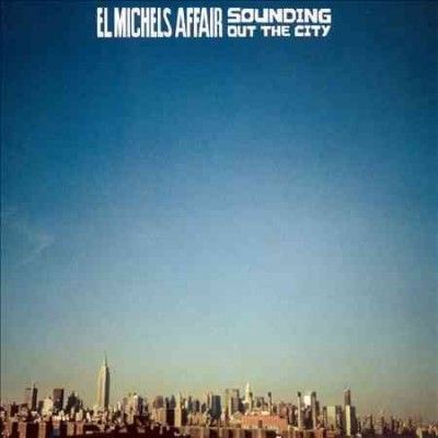 El Michels Affair - Sounding Out In The City (Vinyl)