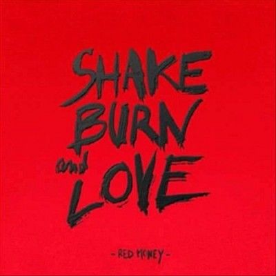 Red Money - Shake Burn Love (Vinyl)