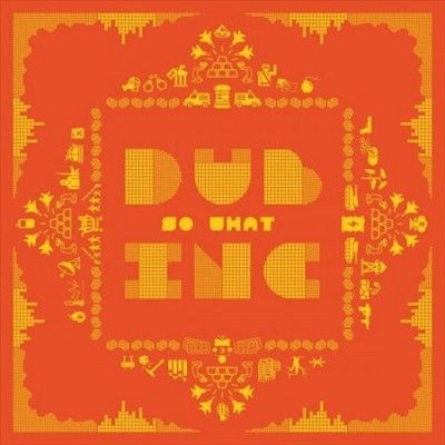 Dub Inc. - So What (Vinyl)