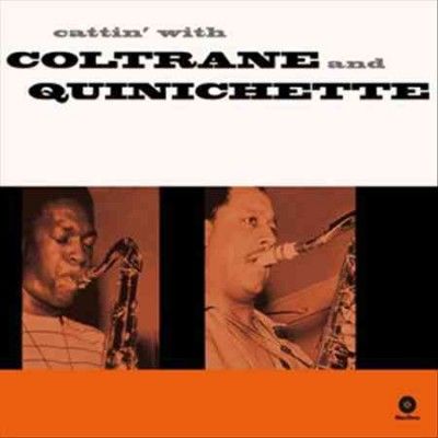 Cattin' With Coltrane and Quinichette (Vinyl / 12" Album)