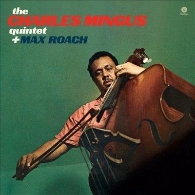 The Charles Mingus Quintet Plus Max Roach (Vinyl / 12" Album)