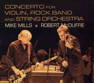 Mike Mills - Mills: Concerto For Violin Rock Band &amp; (CD)