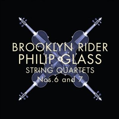 Brooklyn Rider - Glass: String Quartets Nos 6 &amp; 7 (CD)