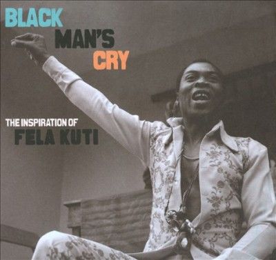 Various - Black Man's Cry: Inspiration Of Fela K (Vinyl)