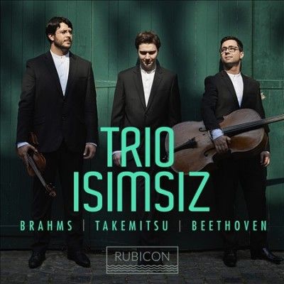 Trio Isimsiz: Brahms/Takemitsu/Beethoven (CD / Album Digipak)