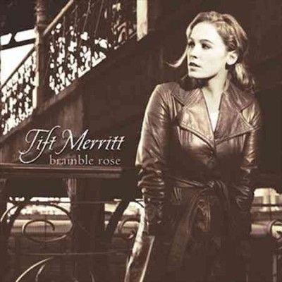 Tift Merritt - Bramble Rose (Vinyl)