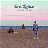 Born Ruffians - Uncle Duke &amp; The Chief (Vinyl)