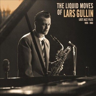Lars Gullin - Liquid Moves Of Lars Gullin (Vinyl)