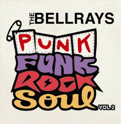 Bellrays - Punk Funk Rock Soul Vol 2 (Vinyl)