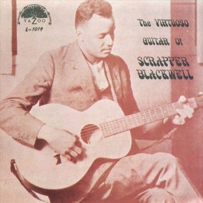 Scrapper Blackwell - Virtuoso Guitar Of Scrapper Blackwell (Vinyl)
