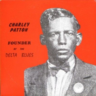 Charley Patton - Founder Of The Delta Blues (Vinyl)