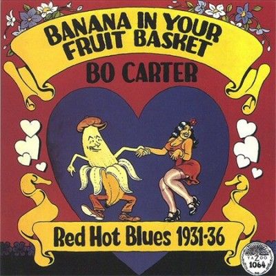Bo Carter - Banana In Your Fruit Basket: Red Hot B (Vinyl)