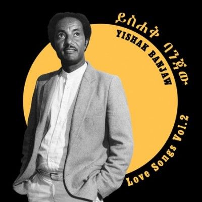 Yishak Banjaw - Love Songs Vol 2 (Vinyl)