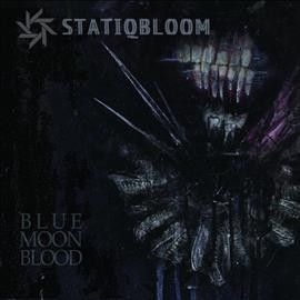 Statiqbloom - Blue Moon Blood (Vinyl)