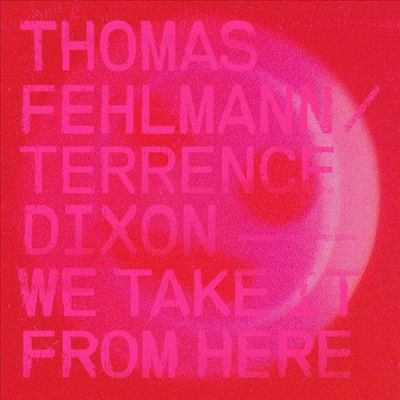 Thomas Fehlmann - We Take It From Here (Vinyl)