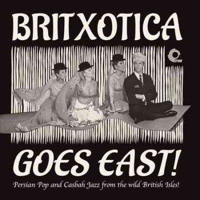Various - Britxotica Goes East: Persian Pop And (Vinyl)