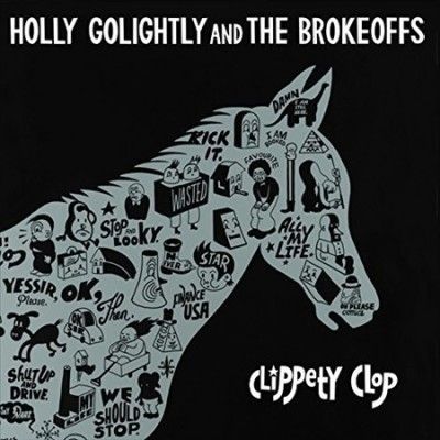 Holly &amp; T Golightly - Clippety Clop (Vinyl)