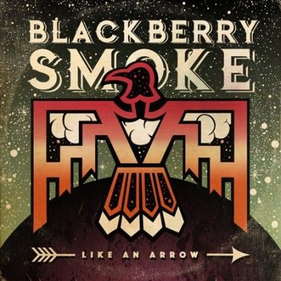 Blackberry Smoke - Like An Arrow (Vinyl)