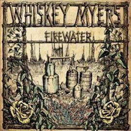 Whiskey Myers - Firewater (Vinyl)