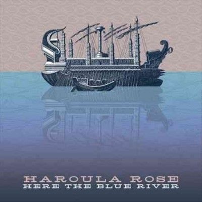 Haroula Rose - Here The Blue River (Vinyl)