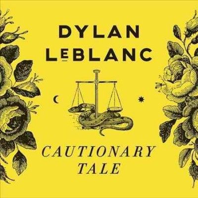 Dylan Leblanc - Cautionary Tale (Vinyl)