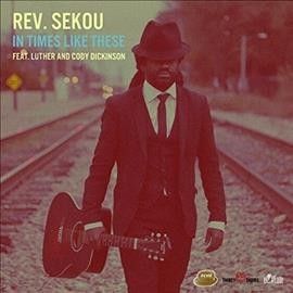 Reverend Sekou - In Times Like These (Vinyl)