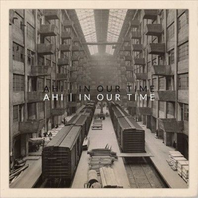 Ahi - In Our Time (Vinyl)