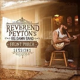 Reverend Peyton's Bi - Front Porch Sessions (Vinyl)