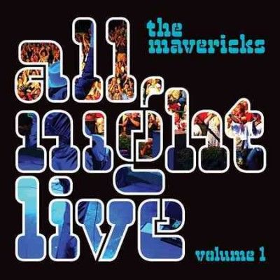 Mavericks - All Night Live Volume 1 (Vinyl)