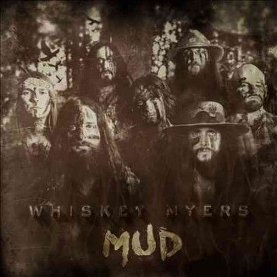 Whiskey Myers - Mud (Vinyl)