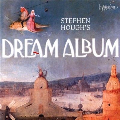 Stephen Hough - Stephen Hough's Dream Album (CD)