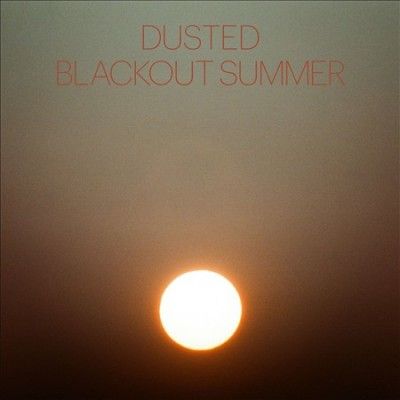 Dusted - Blackout Summer (CD)