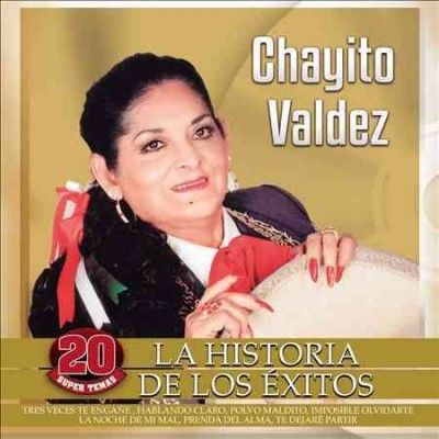 Chayito Valdez - La Historia De Los Exitos: Chayito Val (CD)