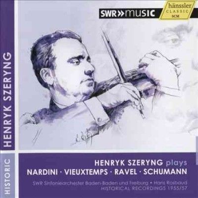Henryk Szeryng Plays Nardini/Vieuxtemps/Ravel/Schumann (CD / Album)