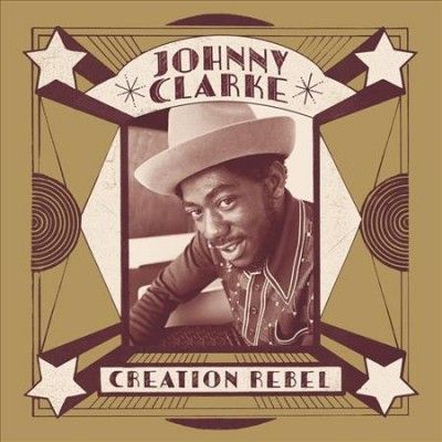Johnny Clarke - Creation Rebel (CD)