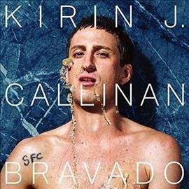 Kirin J. Callinan - Bravado (Vinyl)