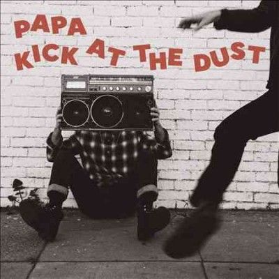 Papa - Kick At The Dust (Vinyl)