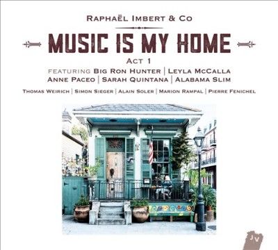 Raphael Imbert - Music Is My Home: Act 1 (CD)