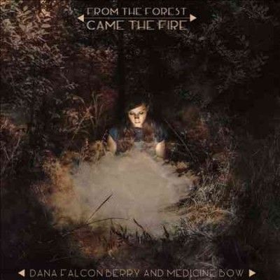 Dana Falconberry - From The Forest Came The Fire (Vinyl)