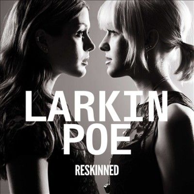 Larkin Poe - Reskinned (Vinyl)