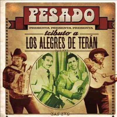 Pesado - Tributo A Los Alegres De Teran (CD)