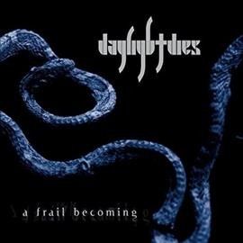 Daylight Dies - Frail Becoming (Vinyl)